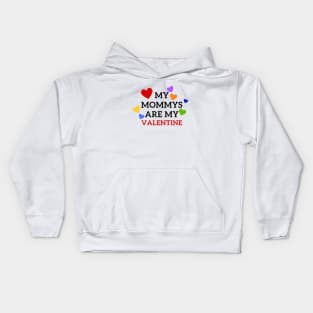 My mommies are my Valentine Kids Hoodie